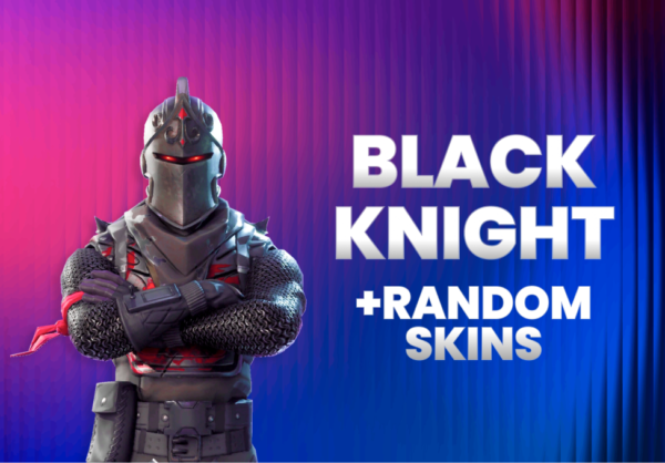 BLACK KNIGHT + RANDOM SKINS